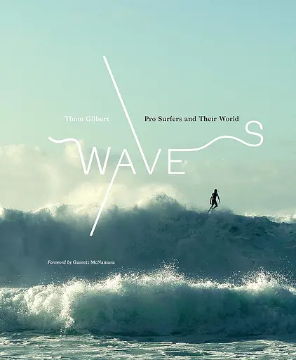 Waves. Pro Surfers and Their World
