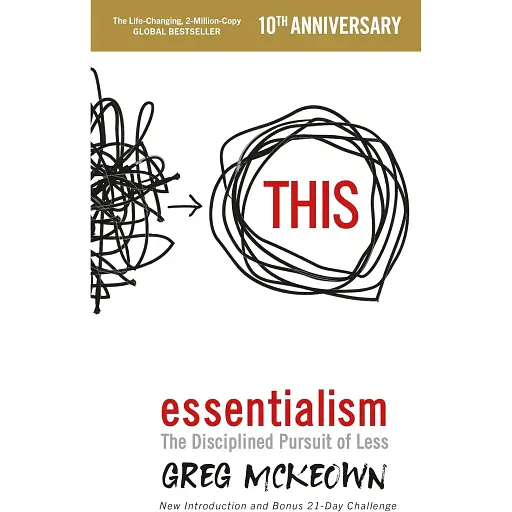 Essentialism. The Disciplined Pursuit of Less - Ґреґ Маккеон - фото 1