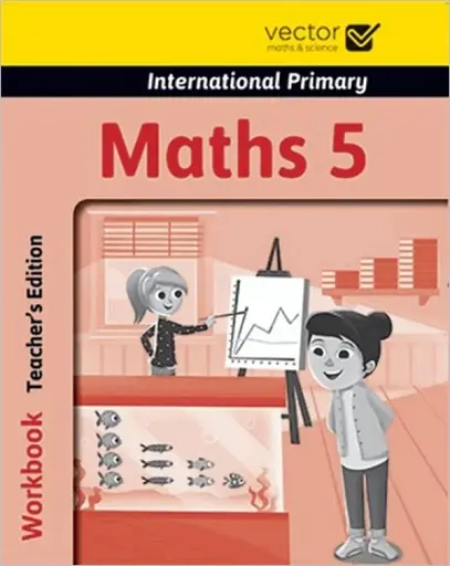 Maths 5. International Primary. Workbook. Teachers Edition