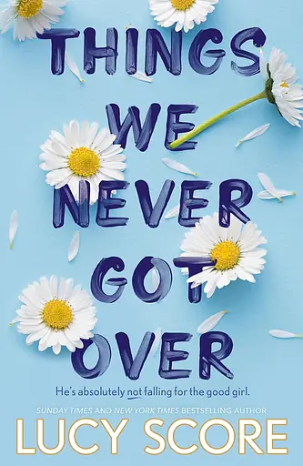 Things We Never Got Over - Люси Скор - фото 1