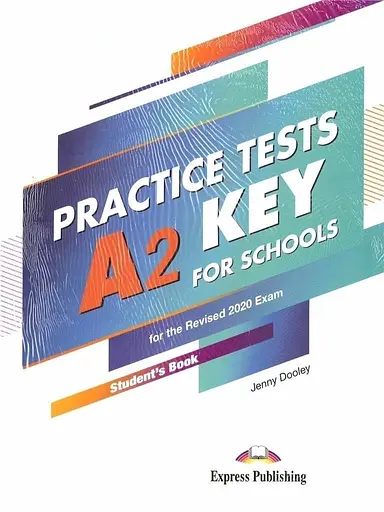 Practice Tests A2 Key For Schools. Student's Book