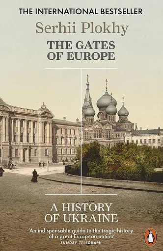 The Gates of Europe: A History of Ukraine - Сергій Плохій - фото 1