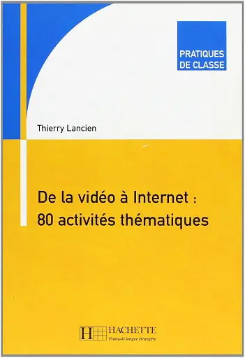 De la video a Internet. 80 activités thématiques