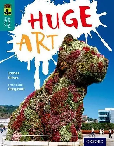 Oxford Reading Tree TreeTops inFact. Level 16: Huge Art