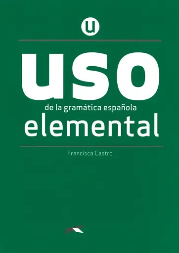 Uso de la gramatica espanola elemental 2020 Edition
