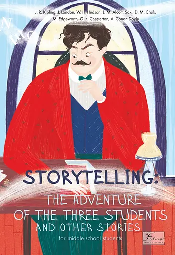 Storytelling: The Adventure Of The Three Students and other stories - Джек Лондон