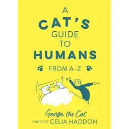 Cat's Guide to Humans - George the Cat, owner of Celia Haddon