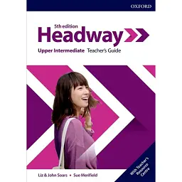 Headway. Upper-Intermediate Teacher's Guide with Teacher's Resource Center - Джон Соарс