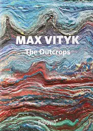 Max Vityk. The Outcrops