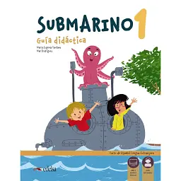 Submarino 1. Guia didactica + Audio descargable - Марія Євгенія Сантана