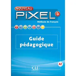 Pixel Nouveau 3 Guide pédagogique - Стефані Каллет