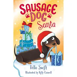 Sausage Dog Series Book 1: Sausage Dog Santa - Свіфт Белла