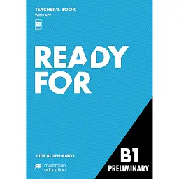Ready for B1 Preliminary Teacher's Book with App - Джуд Олден-Еймос