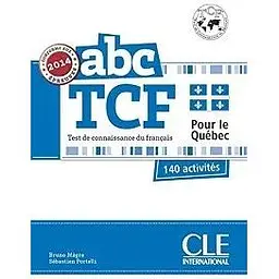 ABC TCF Test de connaissance du français pour le Québec. 140 activités + CD audio