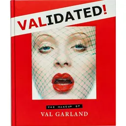 Validated. The Makeup of Val Garland - Вел Гарленд