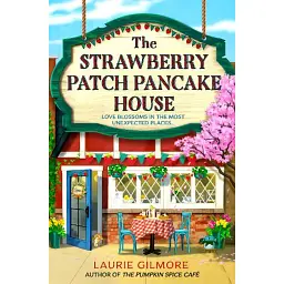 The Strawberry Patch Pancake House - Лорі Гілмор