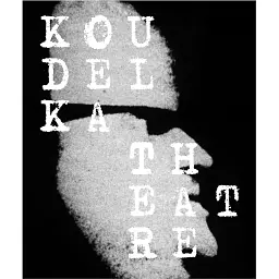 Josef Koudelka: Koudelka Theatre - Йозеф Куделка