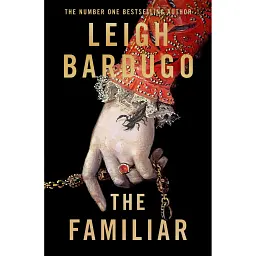 The Familiar - Лі Бардуго
