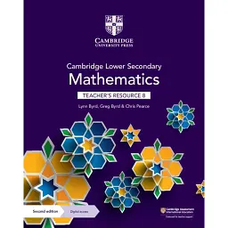 Cambridge Lower Secondary Mathematics 2nd Edition 8 Teacher's Resource with Digital Access - Грег Берд