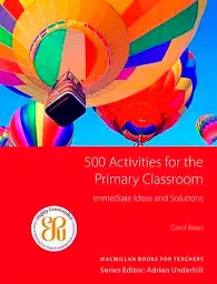 500 Primary Classroom Activities