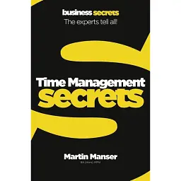 Business Secrets. Time Management Secrets - Мартін Менсер