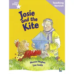 Rigby Star Guided Reading Lilac Level: Josie and the Kite Teaching Version -