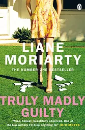 Truly Madly Guilty - Ліян Моріарті