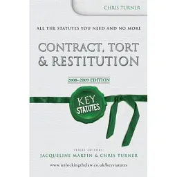 Key Statutes. Contract, Tort & Restitution - Chris Turner