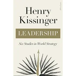 Leadership - Генрі Кіссінджер