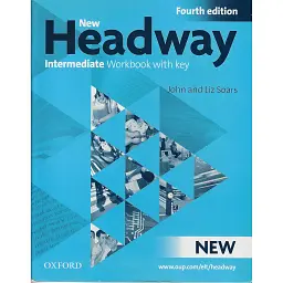 New Headway 4th Edition Intermediate: Workbook with key - Джон Соарс