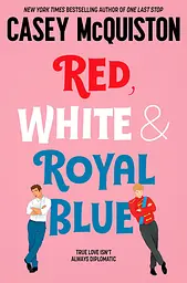 Red, White & Royal Blue - Кейсі Макквістон