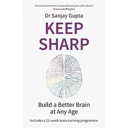 Keep Sharp: Build a Better Brain at Any Age