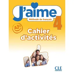 J'aime 4 (A2+) Cahier d'activités + Audio en ligne - Марія Стефану