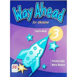 Way Ahead Ukraine 3 Pupil's Book - Мері Боувен