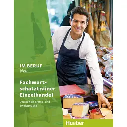 Im Beruf NEU Fachwortschatztrainer Einzelhandel - Франциска Бюхль