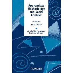 Appropriate Methodology and Social Context - Адріан Холлідей