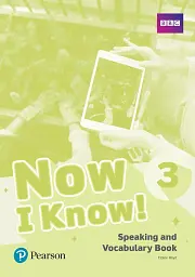 Now I Know. Level 3. Speaking and Vocabulary Book