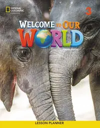 Welcome to Our World 2nd edition 3 Lesson Planner