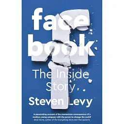 Facebook: The Inside Story - Стівен Леві
