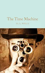 The Time Machine - Герберт Веллс