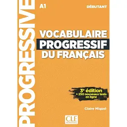 Vocabulaire progressif du français. Niveau débutant A1 + CD + App-web - Клер Мікель