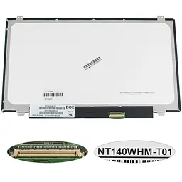 Матриця 14.0" NT140WHM-T01 touch 1366 х 768, 40pin eDP, LED, SLIM вертикальні вушка, глянець, роз'єм справа внизу для ноутбука