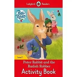 Ladybird Readers 1 Peter Rabbit and the Radish Robber Activity Book