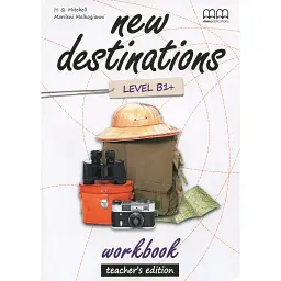 New Destinations Level B1+ WB Teacher's Edition - Марілені Малкогіані