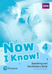 Now I Know. Level 4. Speaking and Vocabulary Book