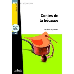 A2 Contes de la becasse + CD audio - Гі де Мопассан