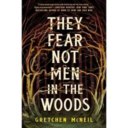 They Fear Not Men in The Woods - Гретхен МакНіл