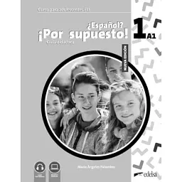 Espanol Por supuesto 1 (A1). Guía didáctica - Марія Анхелес Паломінос