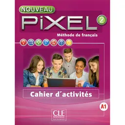 Pixel Nouveau 2 Cahier d'activités - Стефані Каллет
