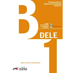 Preparación al DELE B1 Libro del alumno + audio descargable - Моніка Гарсіа-Віно Санчес